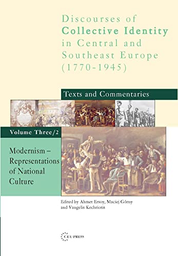 Modernism: Representations of National Culture (Discourses of Collective Identity in Central and Southeast Europe, Vol. 3/2)