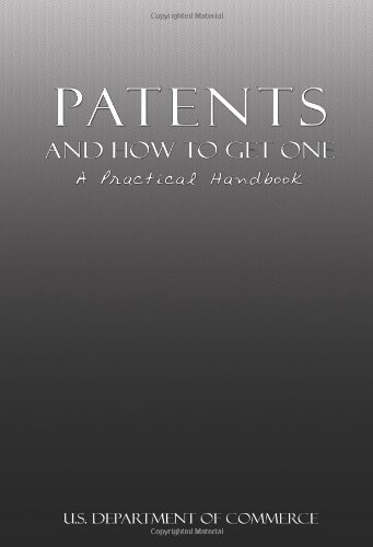 Patents and How to Get One: A Practical Handbook