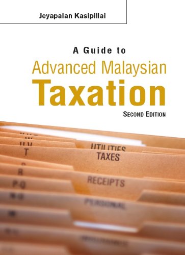 Guide To Advanced Malaysian Taxation