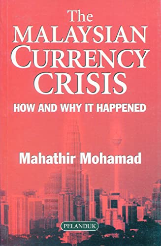The Malaysian Currency Crisis: How and Why It Happened
