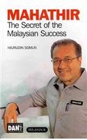 Mathathir: The Secret of the Malaysian Success