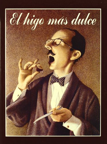 El higo mas dulce/ The Sweetest Fig