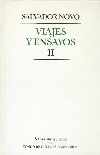 Viajes y ensayos/ Journey and Essays: Crónicas y artículos periodísticos/ Chronicles and Newspaper Articles (II)