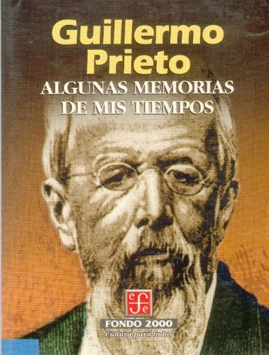 Algunas memorias de mis tiempos/ Some memories of my time