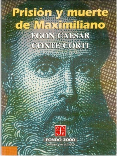 Prision y Muerte de Maximiliano