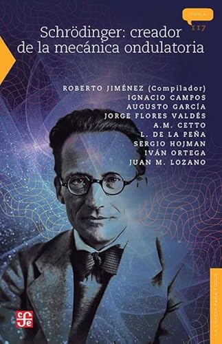 Schrodinger: Creador De La Mecanica Ondulatoria