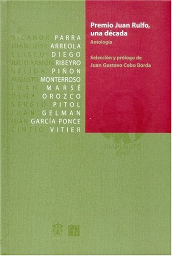 Premio Juan Rulfo, Una Decada: Antologia (Tezontle)