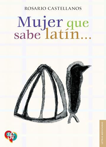 Mujer que sabe latín.. (Letras Mexicanans) (Spanish Edition)
