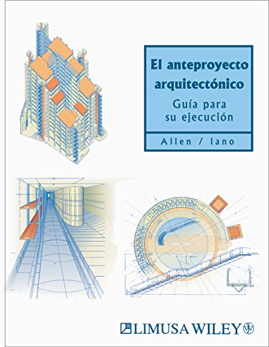 El Anteproyecto Arquitectonico/ The Architect's Studio Companion: Guia Para Su Ejecucion/ Implementation Guide (Spanish Edition)