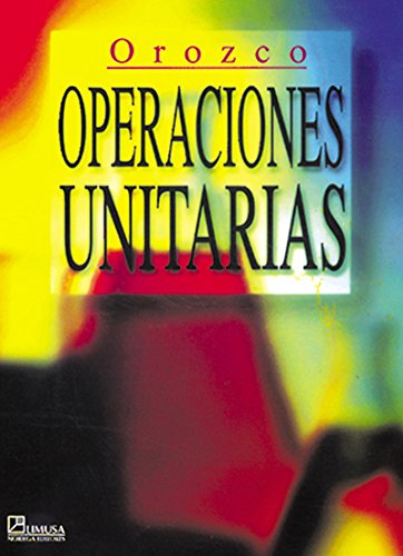Operaciones unitarias/ Unit Operations (Spanish Edition)