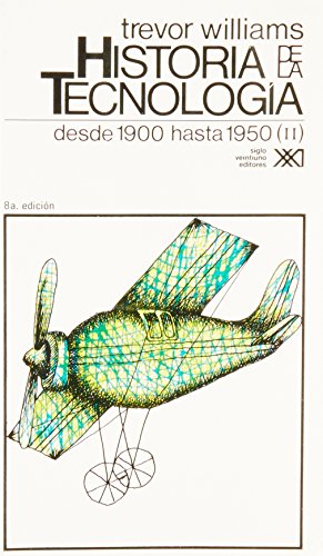 Historia de La Tecnologia - T.5 Desde 1900 Hasta 1950 Vol.2