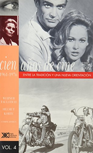Cien anos de cine (1895-1995) / Volumen 4. 1961-1976: Entre tradicion y nueva orientacion