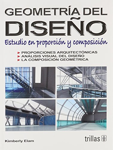 Geometria del diseno/ Geometry of Design: Estudio En Proporcion Y Composicion/ Studies in Proportion and Composition (Spanish Edition)