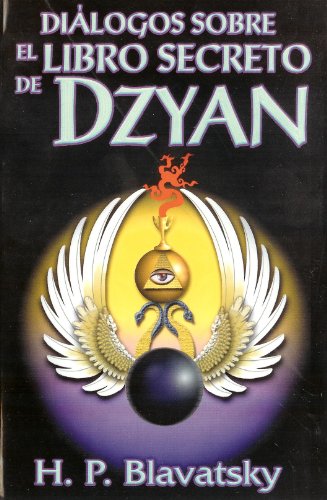 Dialogos sobre el Libro Secreto de Dzyan (Spanish Edition)