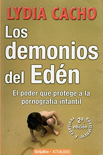 Los demonios del Eden/ The Demons of Paradise: El poder que protege a la pornografia infantil / The Power that Protects Infantile Pornography