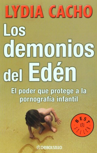 Los demonios del Eden / The Demons of Eden: El poder que protege a la pornograifa infantil / The Power That Protects Child Pornography