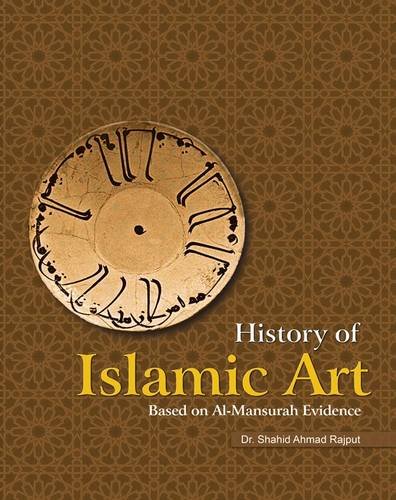 History of Islamic Art: Based on Al-Mansurah Evidence