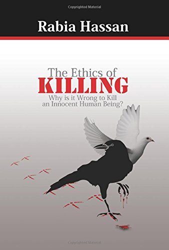 The Ethics of Killing: Why is it wrong to kill an innocent human being
