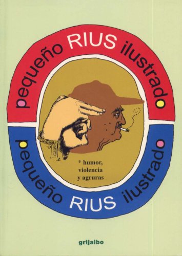 Pequeno Rius Ilustrado / Little Illustrated Rius (Spanish Edition)