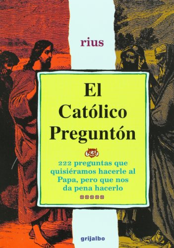 El catolico pregunton/ The inquisitive Catholic