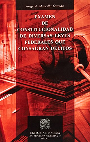 EXAMEN DE CONSTITUCIONALIDAD DE DIVERSAS LEYES FEDERALES CON