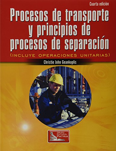 Procesos de Transporte y Principios de Procesos de Separacion. 4ta. Ed [Paperback]