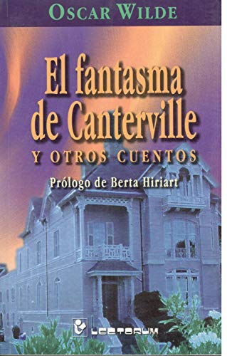 El Fantasma De Canterville / The Canterville Ghost: Y Otros Cuentos
