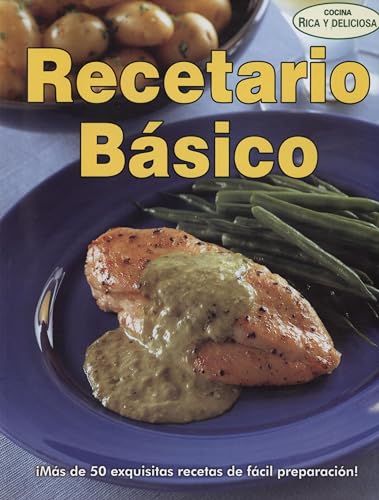 Recetario basico/ Basic Recipes (Cocina Rica y Deliciosa) (Spanish Edition)