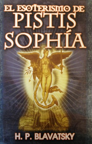 El Esoterismo de Pistis Sophia (Spanish Edition)