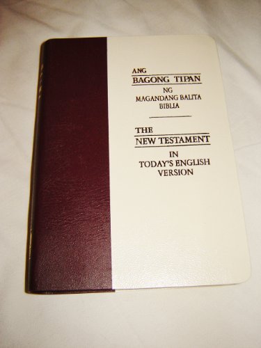 Tagalog - English Bilingual New Testament / Small size Tagalog Ang BAGONG TIPAN ng Magandang Balita Biblia - Good News NT in Today's English Version / Golden Edges, Fine Luxury Binding / Philippine TPTEV 235 GE / Talaan ng Mga Salita - Wordlist