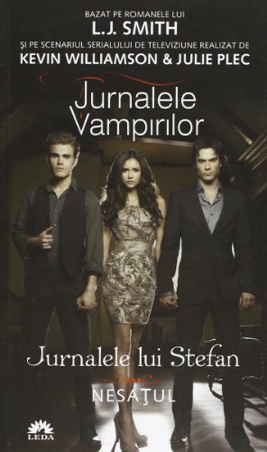 Nesatul (Jurnalele lui Stefan, vol. 3) (Romanian Edition)
