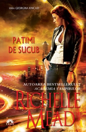 Patimi de sucub (Georgina Kincaid, vol. 4) (Romanian Edition)