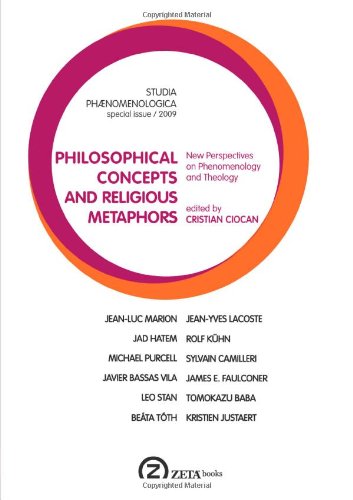Philosophical Concepts and Religious Metaphors: New Perspectives on Phenomenology and Theology (English and French Edition)