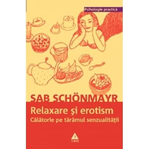 Relaxare si erotism. Calatorie pe taramul senzualitatii