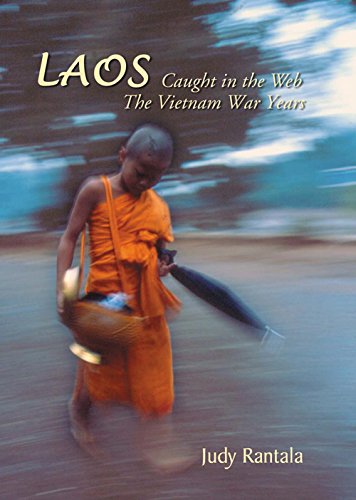 Laos: Caught in the Web: The Vietnam War Years