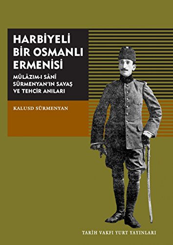 Harbiyeli Bir Osmanli Ermenisi