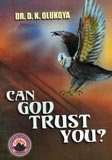 Can God Trust You?