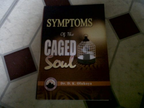 Symptoms of the Caged Soul