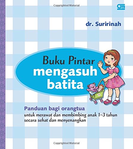 Buku Pintar Mengasuh Batita
