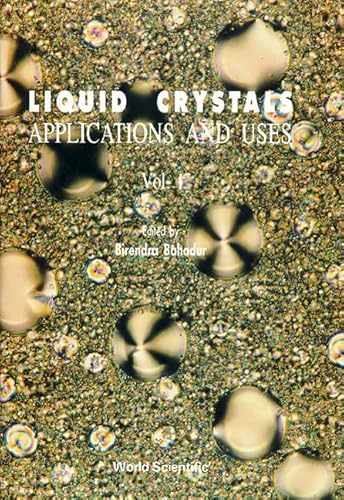 Liquid Crystal - Applications and Uses (Volume 1)