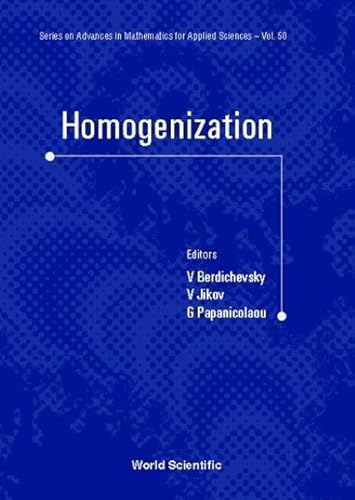 HOMOGENIZATION: IN MEMORY OF SERGUEI KOZLOV (SERIES ON ADVANCES IN MATHEMATICS FOR APPLIED SCIENCES)