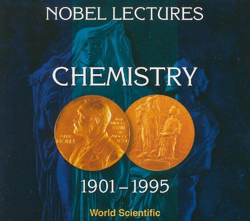 Nobel Lectures: Chemistry, 1901-1995