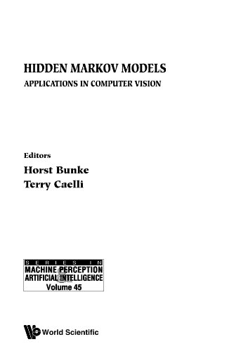 Hidden markov models: applications in computer vision (Machine Perception and Artificial Intelligence)