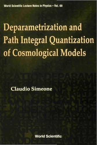 Deparametrization And Path Integral Quantization Of Cosmological Models (Volume 69)