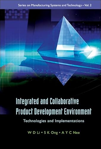 Integrated And Collaborative Product Development Environment: Technologies And Implementations