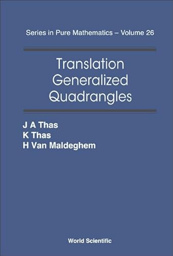 Translation Generalized Quadrangles: 26 (Series In Pure Mathematics)