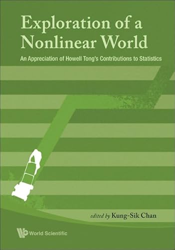 Exploration Of A Nonlinear World: An Appreciation Of Howell Tong's Contributions To Statistics