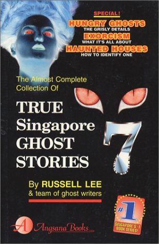 True Singapore Ghost Stories : Book 7