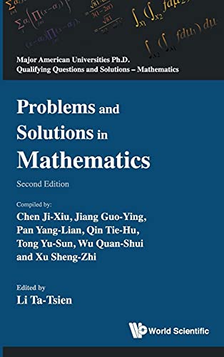 Problems and Solutions in Mathematics (Major American Universities Ph.D. Qualifying Questions and Solutions - Mathematics): 0