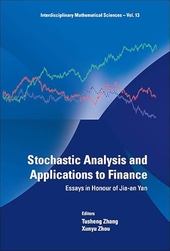 Stochastic Analysis and Applications to Finance: Essays in Honour of Jia-an Yan